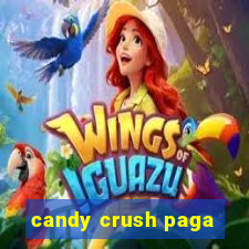 candy crush paga